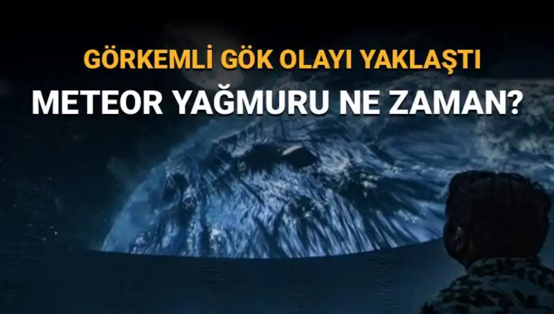 Perseid Meteor Yağmuru 2023: Gözleri Gökyüzüne Dikecek Tarihler