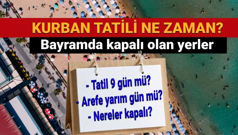 Bayram Tatili Uzatıldı mı? Kurban Bayramı Tarihleri ve Detaylar