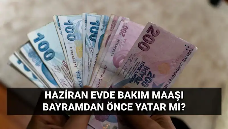 Evde Bakım Maaşı Yatış Tarihleri Değişiyor: Bayram Öncesi Müjde!