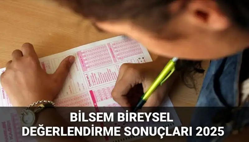 2025 BİLSEM Bireysel Değerlendirme Sonuçları Açıklandı! İşte Detaylar