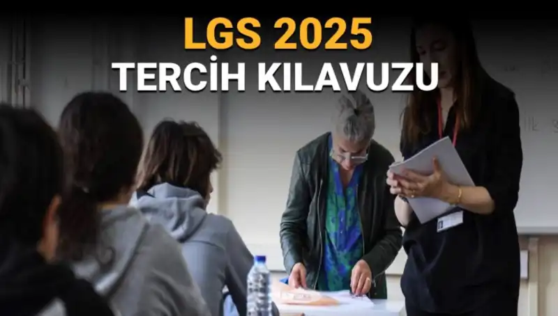 LGS 2025 Tercih Kılavuzu Yayınlandı: Öğrencileri Neler Bekliyor?