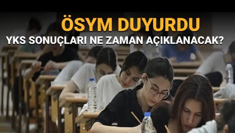 YKS Sonuçları İçin Geri Sayım Başladı! Tarih Nedir?
