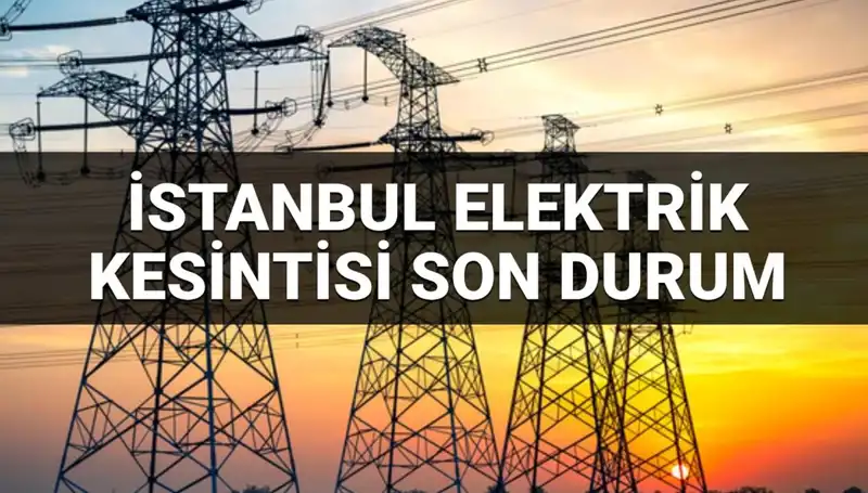 İstanbul'da 21 İlçeyi Etkileyen Elektrik Kesintisi: 28 Haziran'da Neler Olacak?